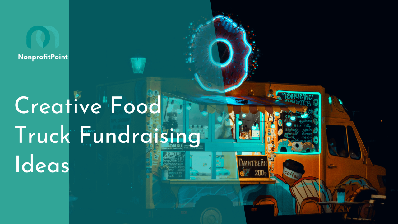 10 Successful Food Truck Fundraising Ideas You Can Try