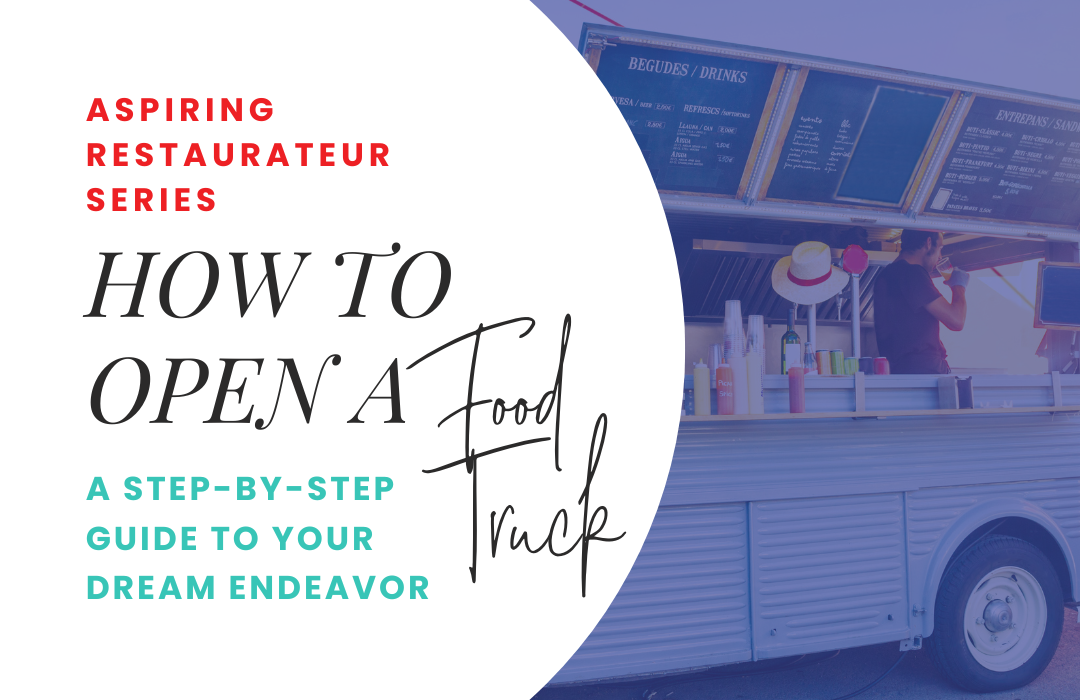 How to Open a Food Truck: A Step-by-Step Guide - Spark Business Consulting